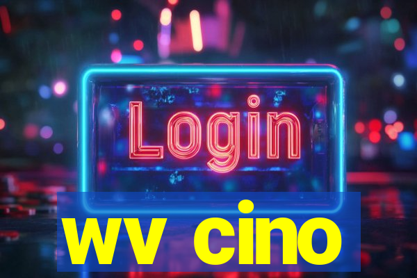 wv cino